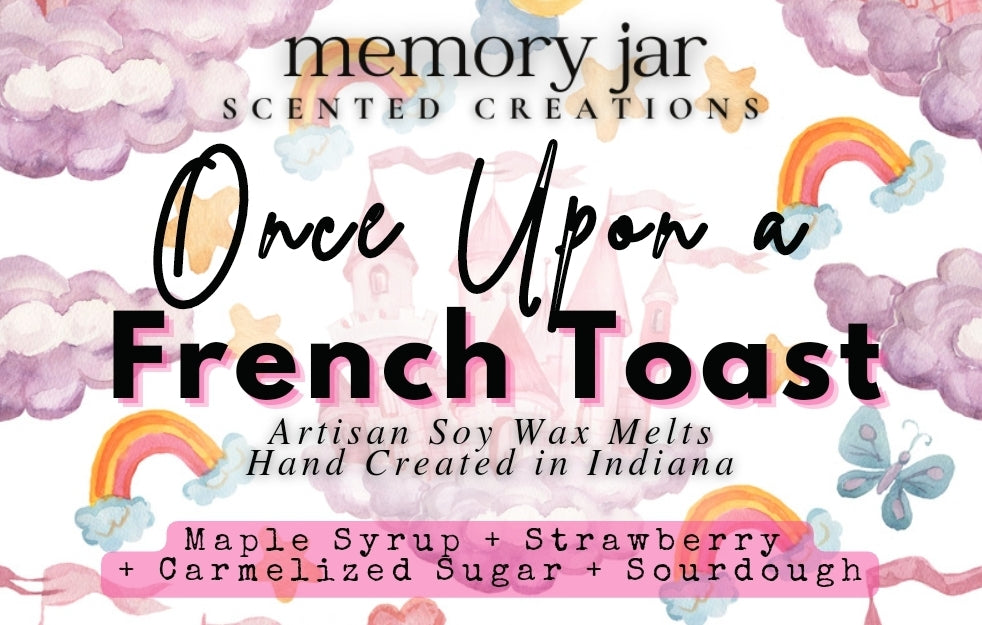 Once Upon a French Toast | 2.7oz Clamshell | Artisan Soy Wax Melts | Fairy Tales & Folklore | Bakery Scents | Breakfast French Toast